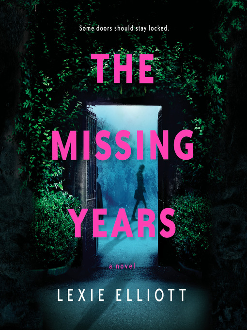 Title details for The Missing Years by Lexie Elliott - Available